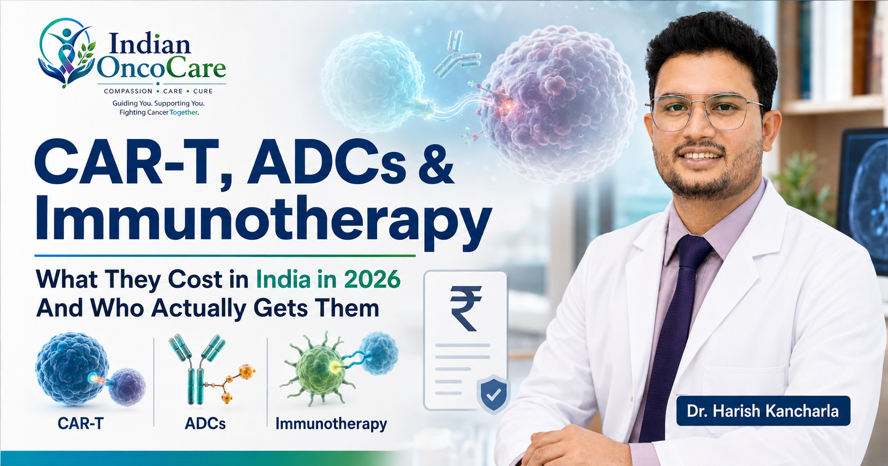 CAR-T, ADCs and Immunotherapy: What They Cost in India in 2026 — and Who Actually Gets Them