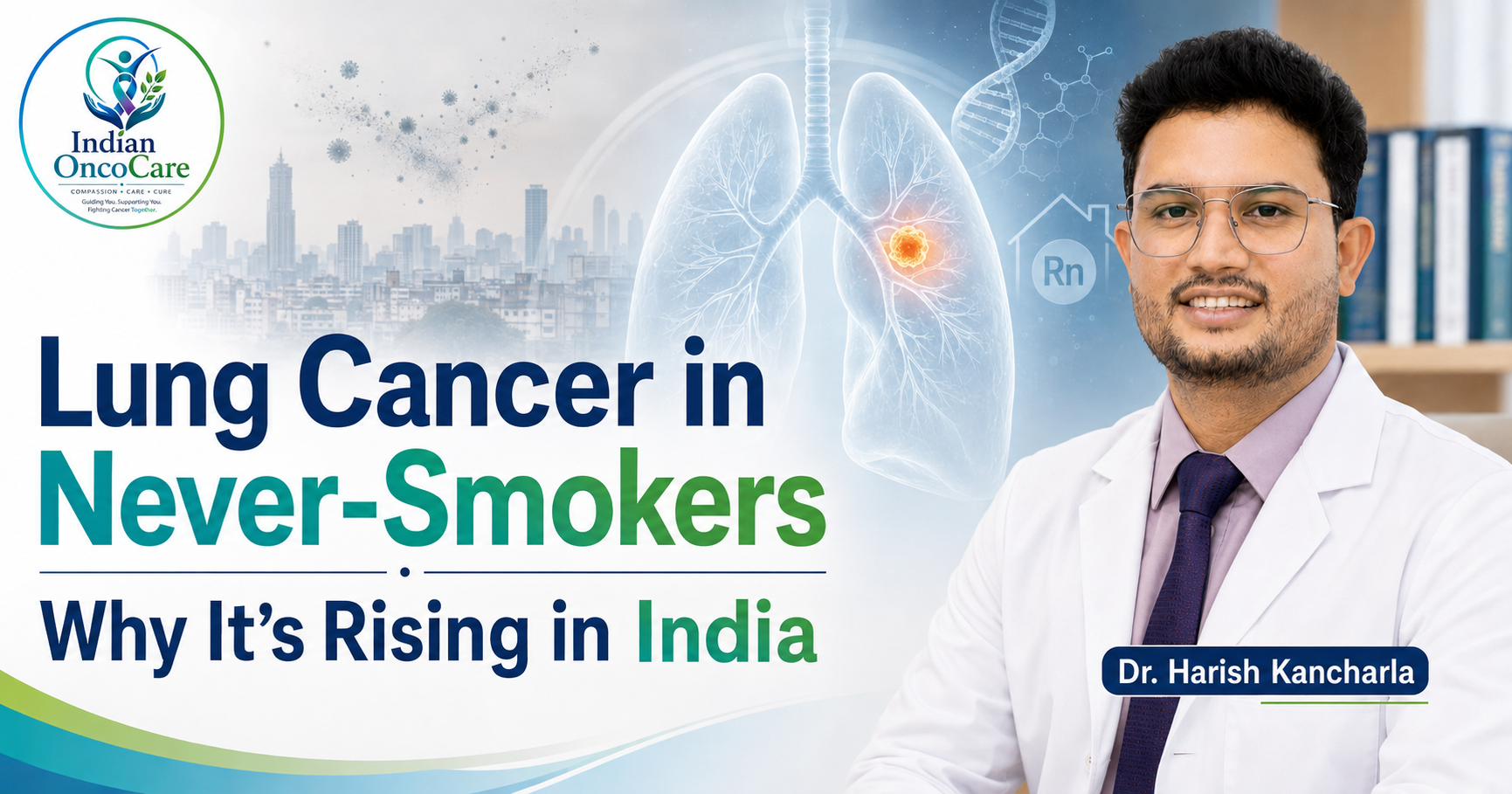 Lung Cancer in People Who Never Smoked: Why It’s Rising in India