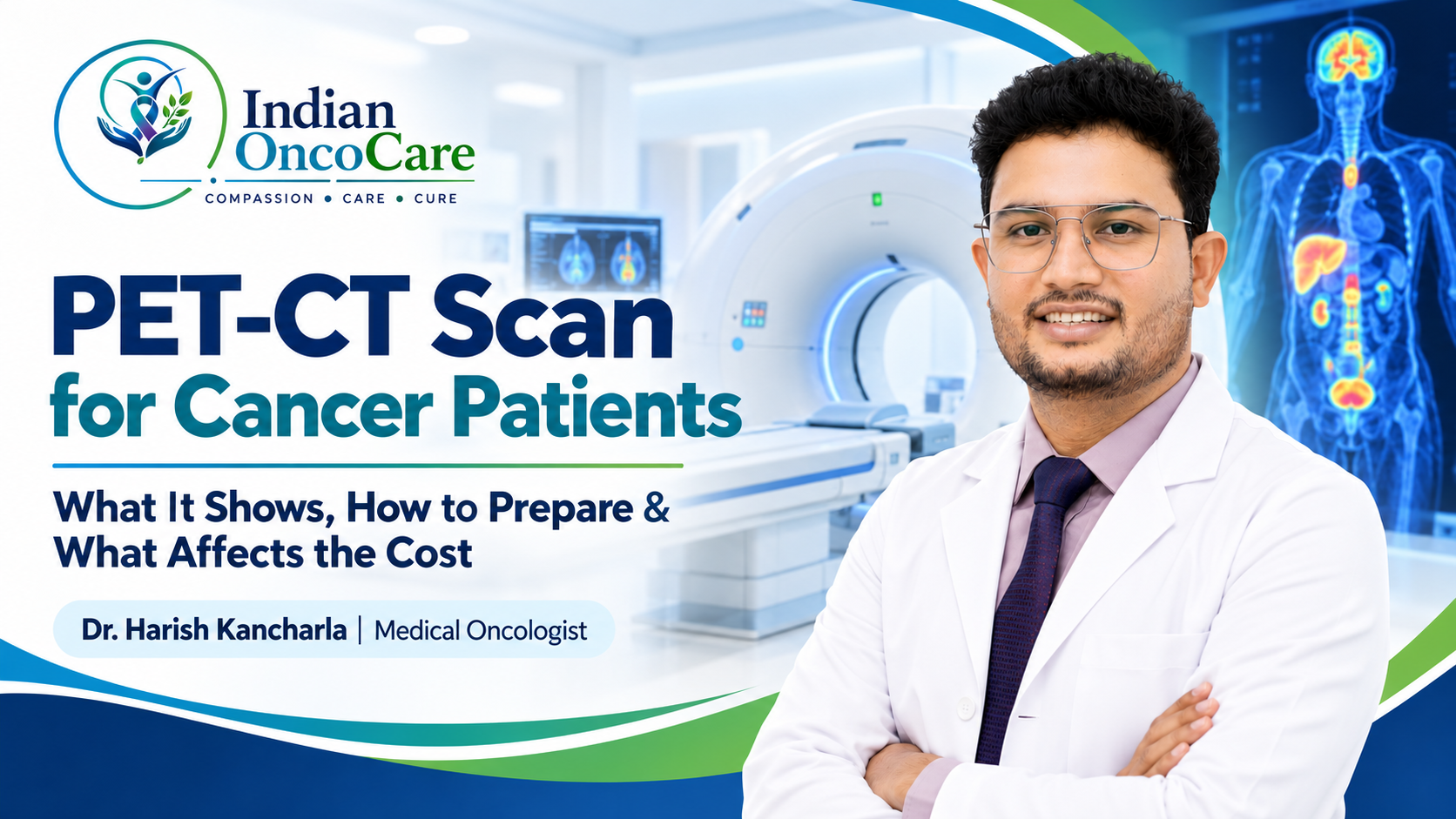 PET-CT Scan for Cancer Patients: What It Shows, How to Prepare and What Affects the Cost